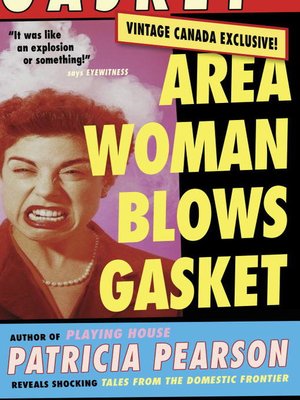 cover image of Area Woman Blows Gasket